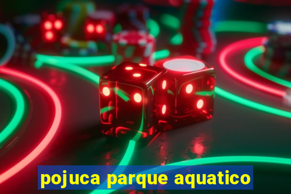 pojuca parque aquatico